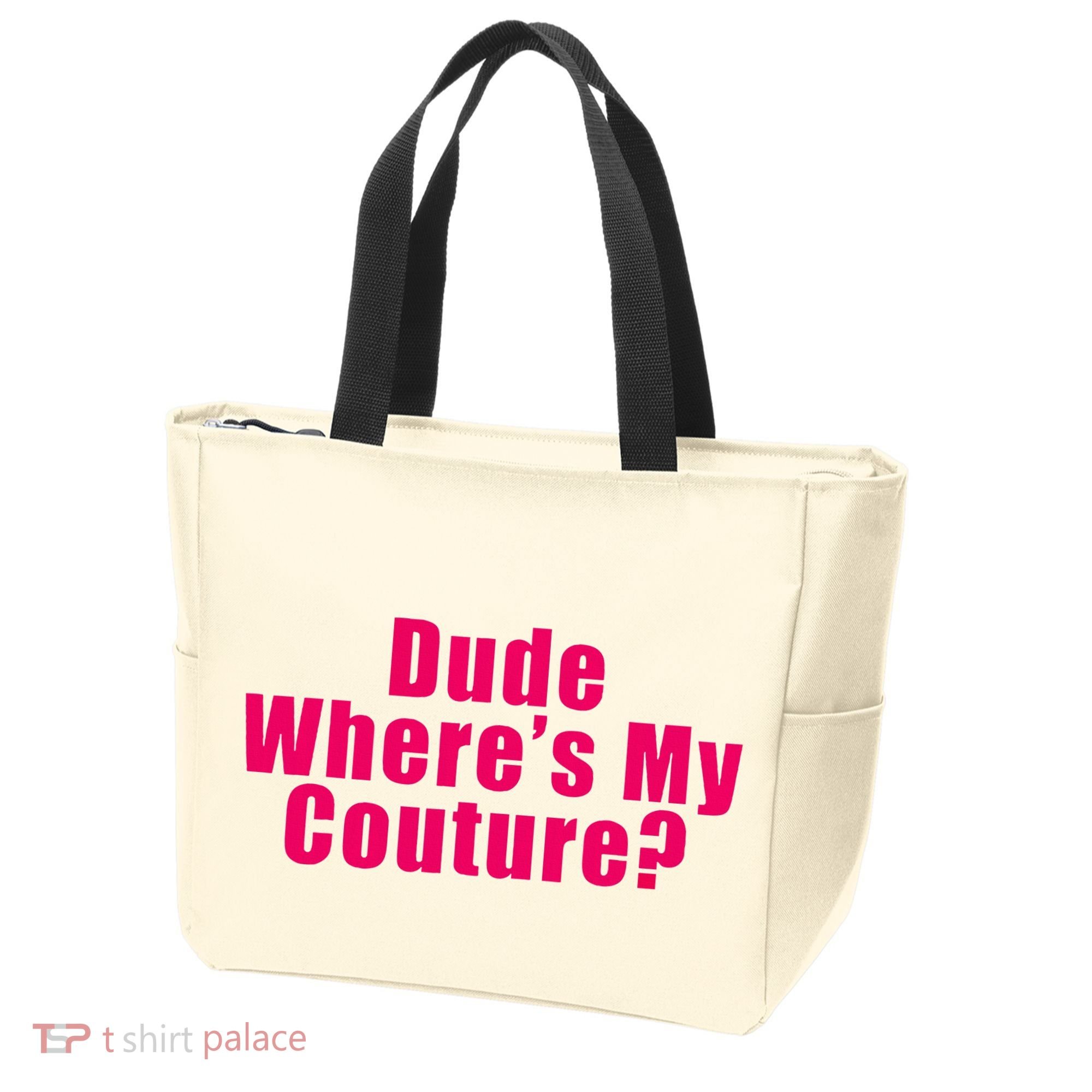 Dude WhereS My Couture Sarcastic Tote Bag