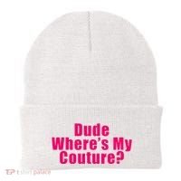 Dude WhereS My Couture Sarcastic Beanie thumb 0