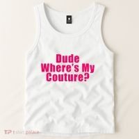 Dude WhereS My Couture Sarcastic Tank Top thumb 2