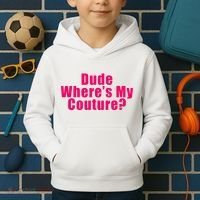 Dude WhereS My Couture Sarcastic Kids Hoodie thumb 2