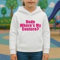 Dude WhereS My Couture Sarcastic Kids Hoodie thumb 3