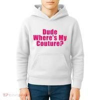 Dude WhereS My Couture Sarcastic Kids Hoodie thumb 4
