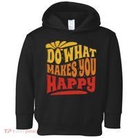 Do What Makes You Happy Positive Quote Toddler Hoodie thumb 0