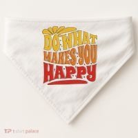 Do What Makes You Happy Positive Quote USA-Made Doggie Bandana thumb 0