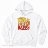 Do What Makes You Happy Positive Quote Hoodie thumb 0