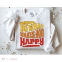 Do What Makes You Happy Positive Quote Sweatshirt thumb 2