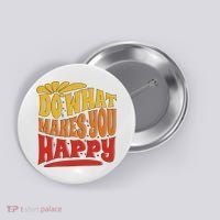 Do What Makes You Happy Positive Quote Button thumb 0