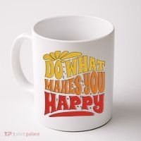 Do What Makes You Happy Positive Quote Coffee Mug thumb 0