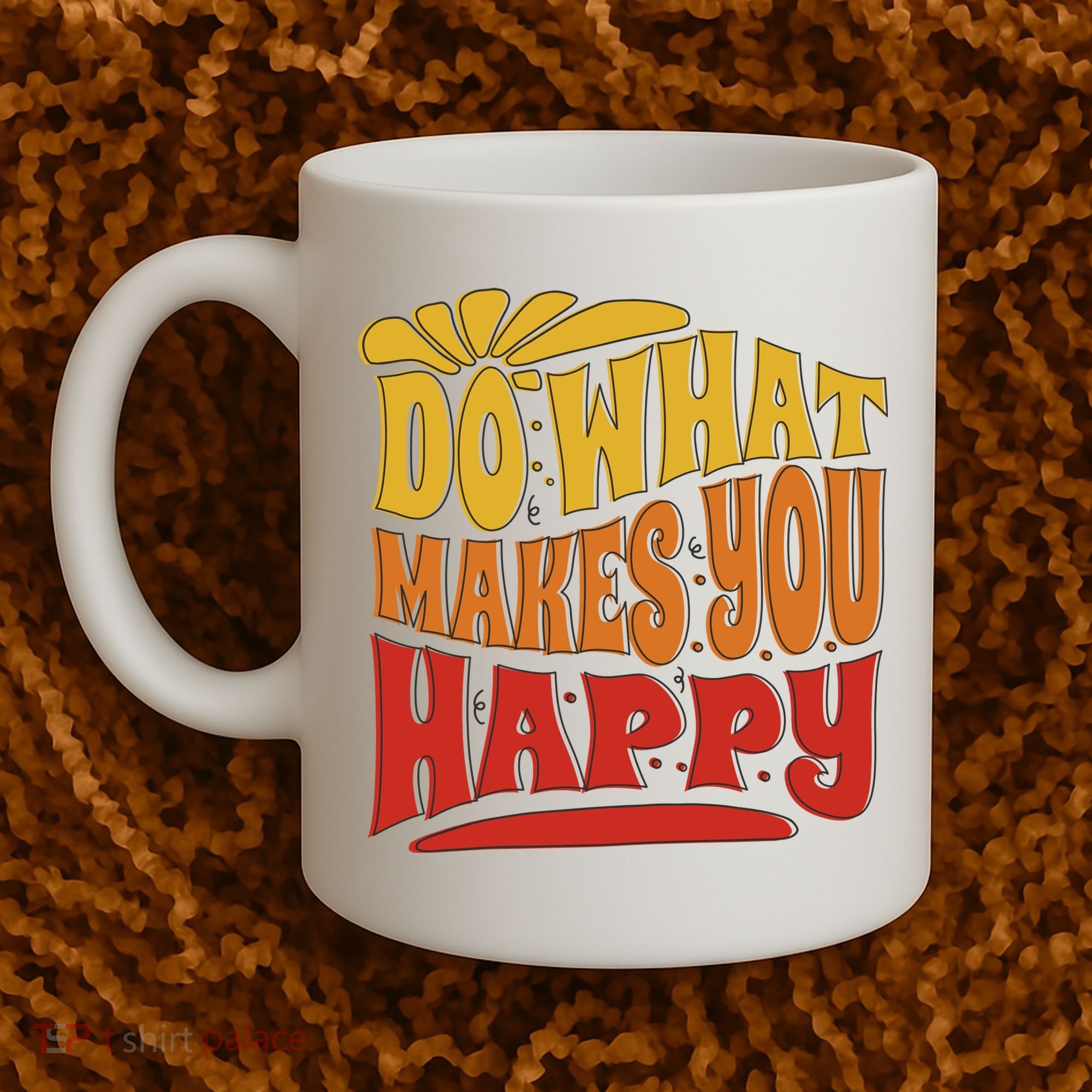 Do What Makes You Happy Positive Quote Coffee Mug