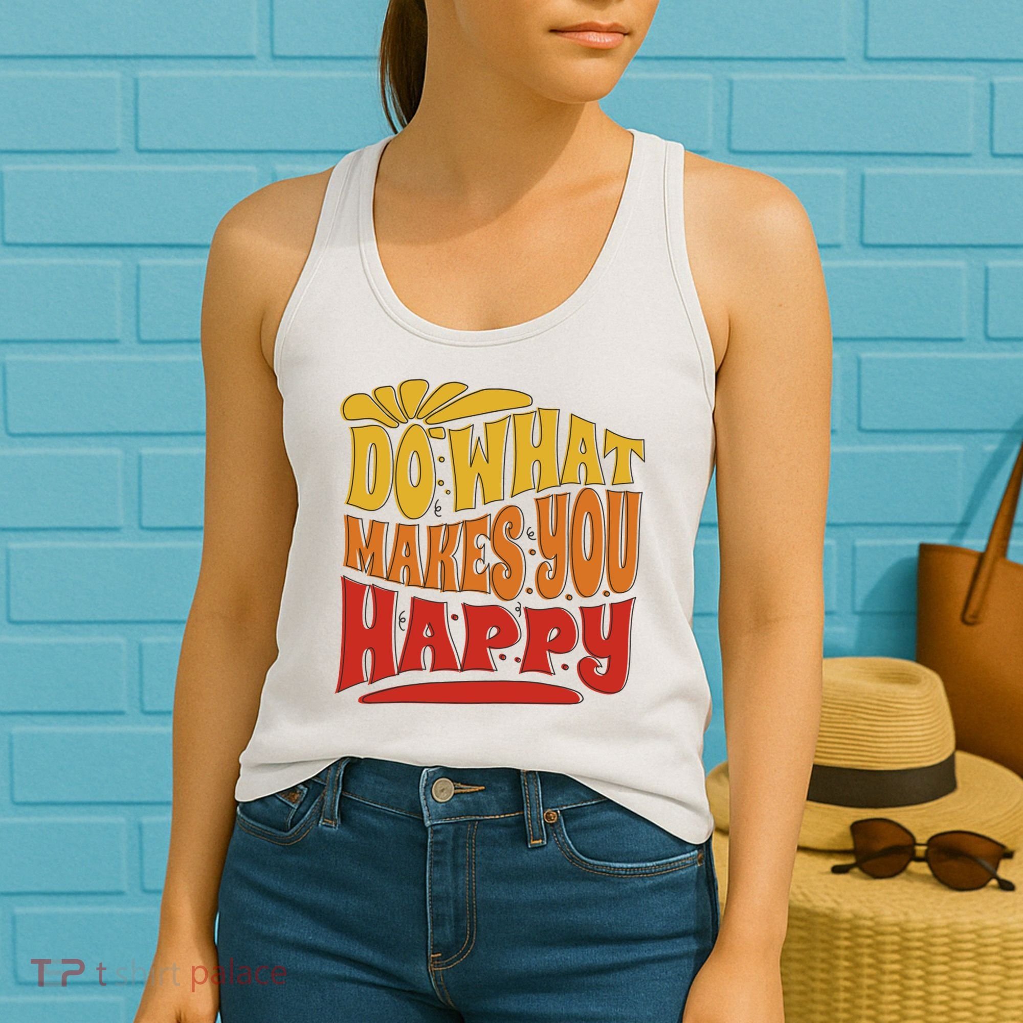 Do What Makes You Happy Positive Quote Women's Tank Top