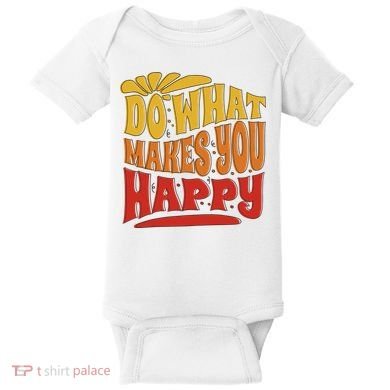 Do What Makes You Happy Positive Quote Baby Bodysuit