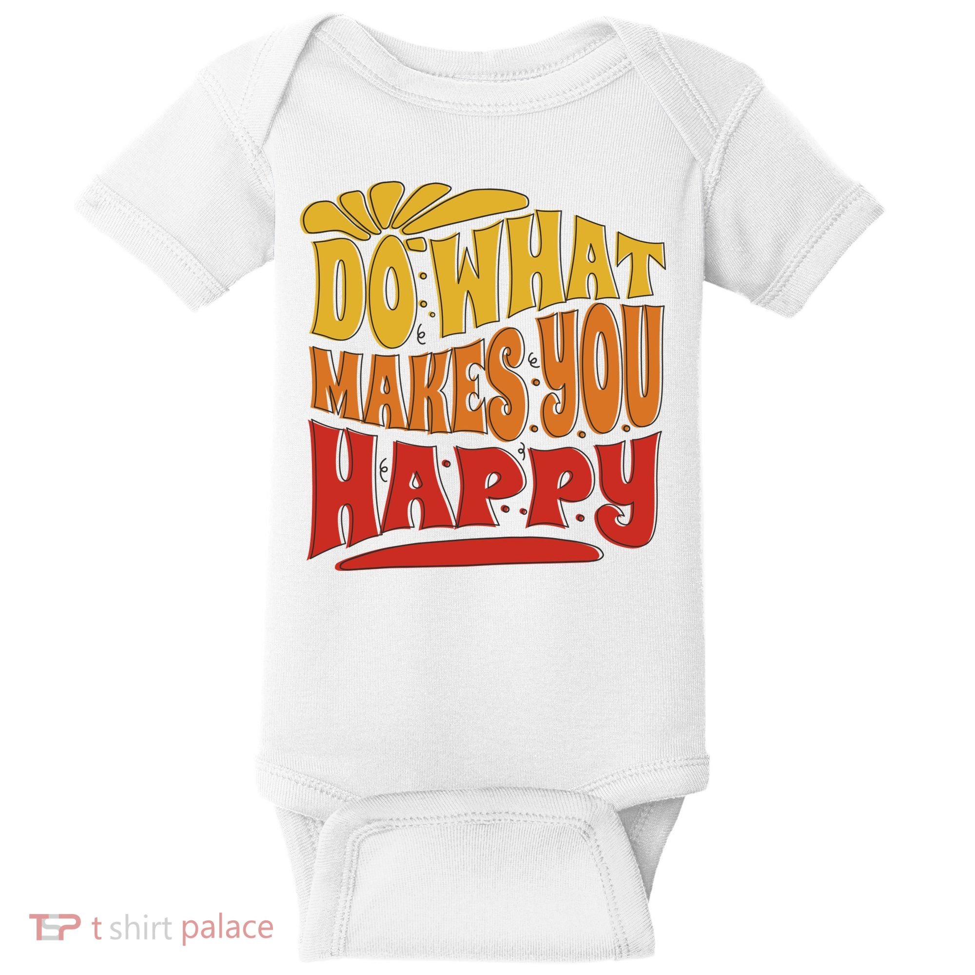 Do What Makes You Happy Positive Quote Baby Bodysuit