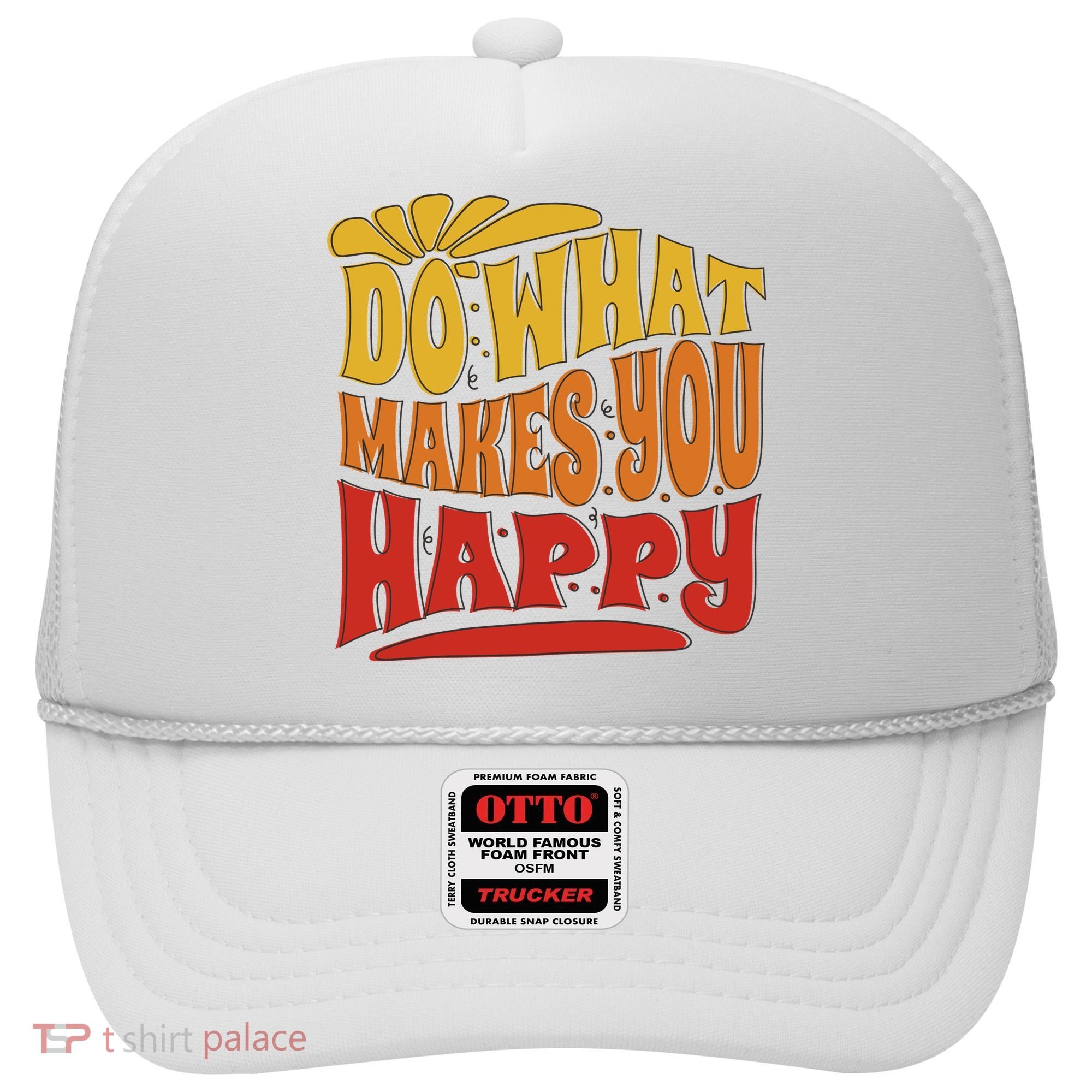 Do What Makes You Happy Positive Quote Hat