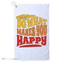 Do What Makes You Happy Positive Quote Golf Towel thumb 0