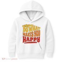 Do What Makes You Happy Positive Quote Kids Hoodie thumb 0