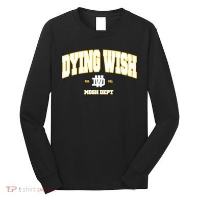 Dying Wish Mosh Dept Long Sleeve Shirt