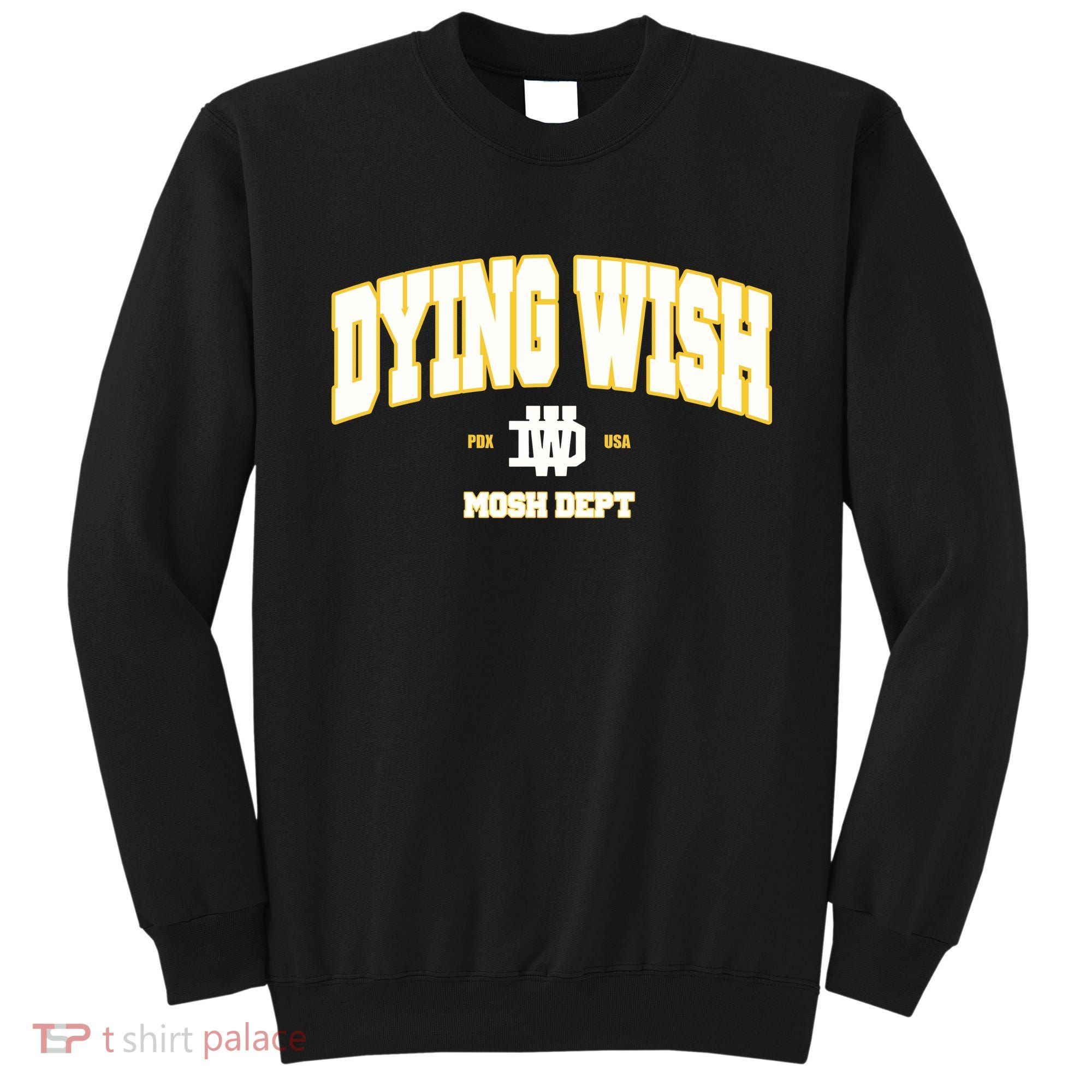 Dying Wish Mosh Dept Sweatshirt