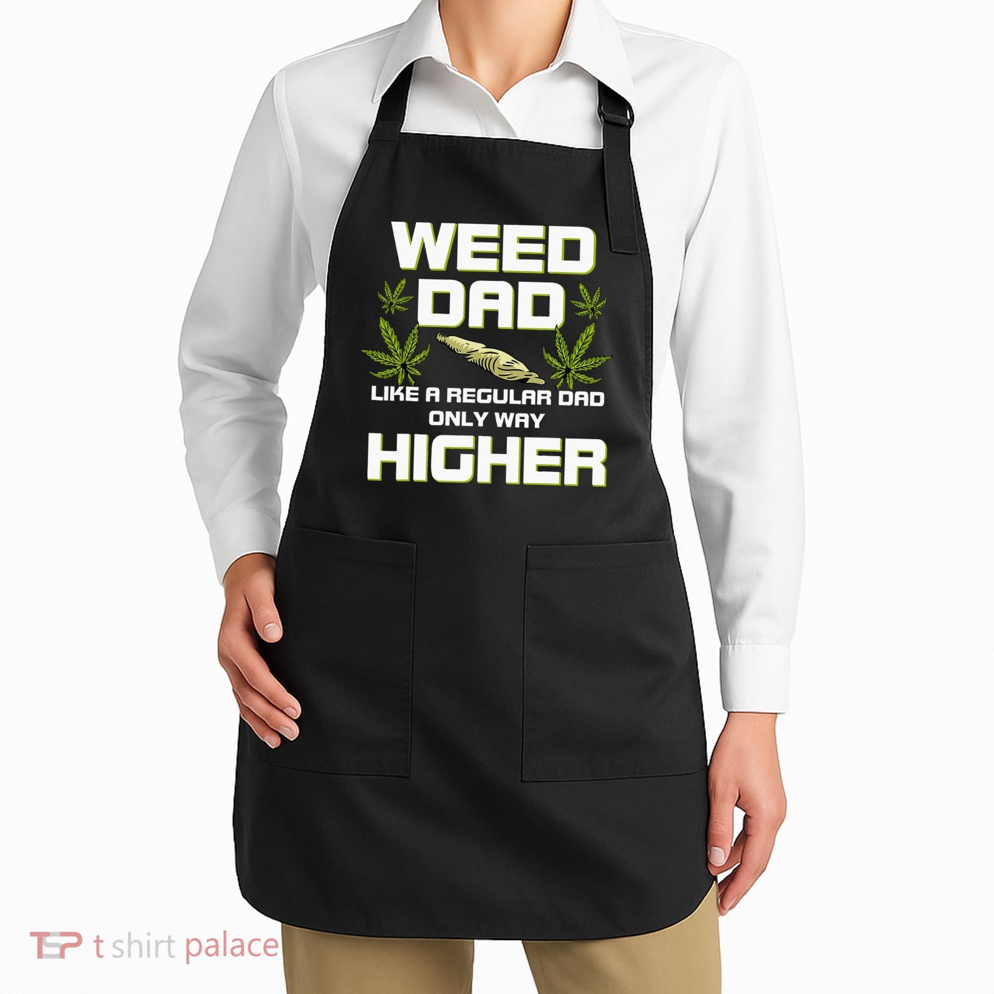 Dad Weed Marijuana Funny 420 Cannabis Gift Fathers Day Apron