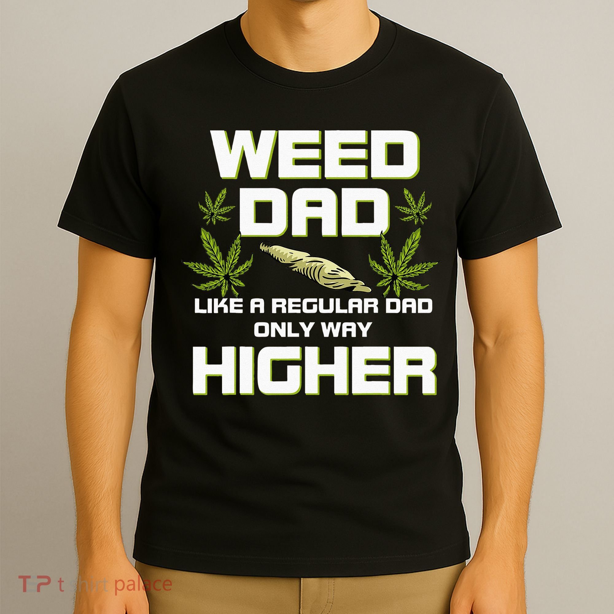 Dad Weed Marijuana Funny 420 Cannabis Gift Fathers Day T-Shirt