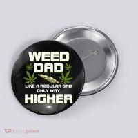 Dad Weed Marijuana Funny 420 Cannabis Gift Fathers Day Button thumb 0