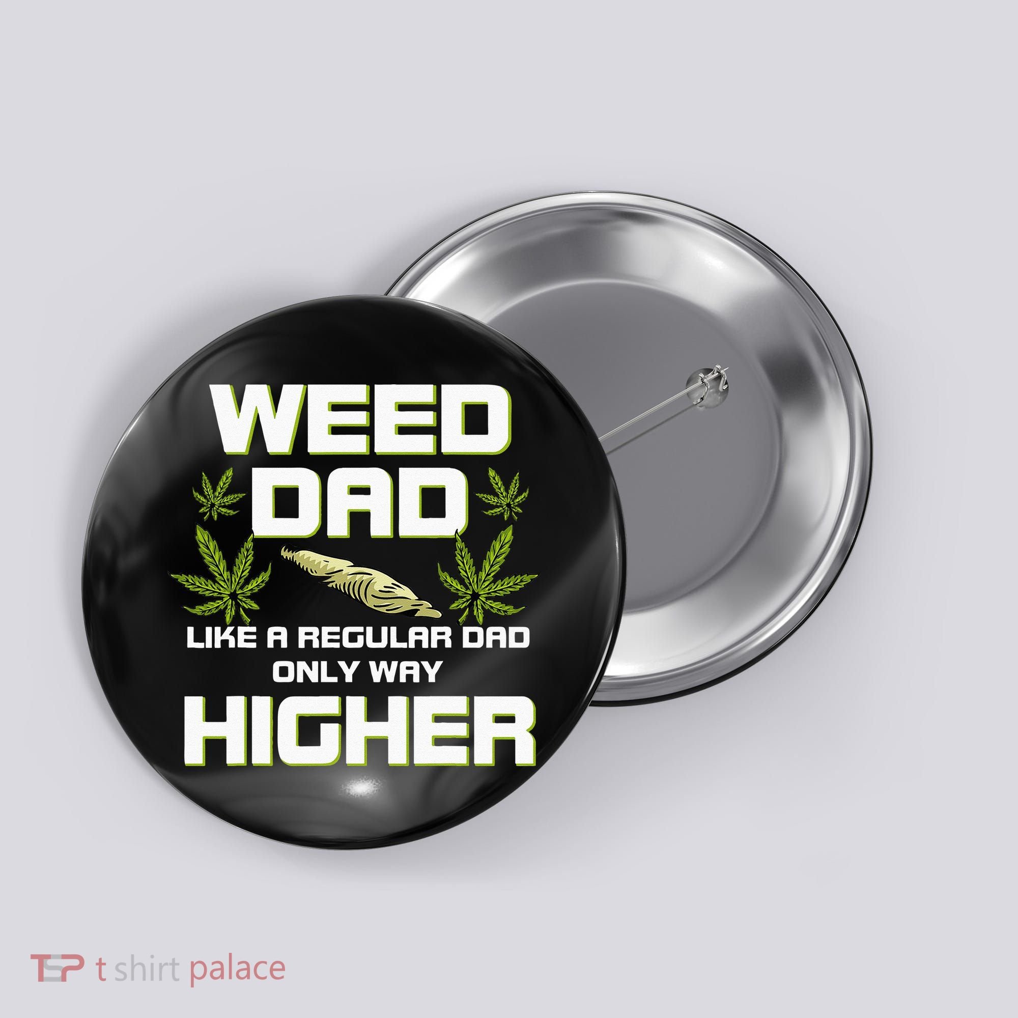 Dad Weed Marijuana Funny 420 Cannabis Gift Fathers Day Button
