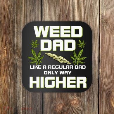 Dad Weed Marijuana Funny 420 Cannabis Gift Fathers Day Coaster