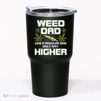 Dad Weed Marijuana Funny 420 Cannabis Gift Fathers Day Tumbler thumb 0