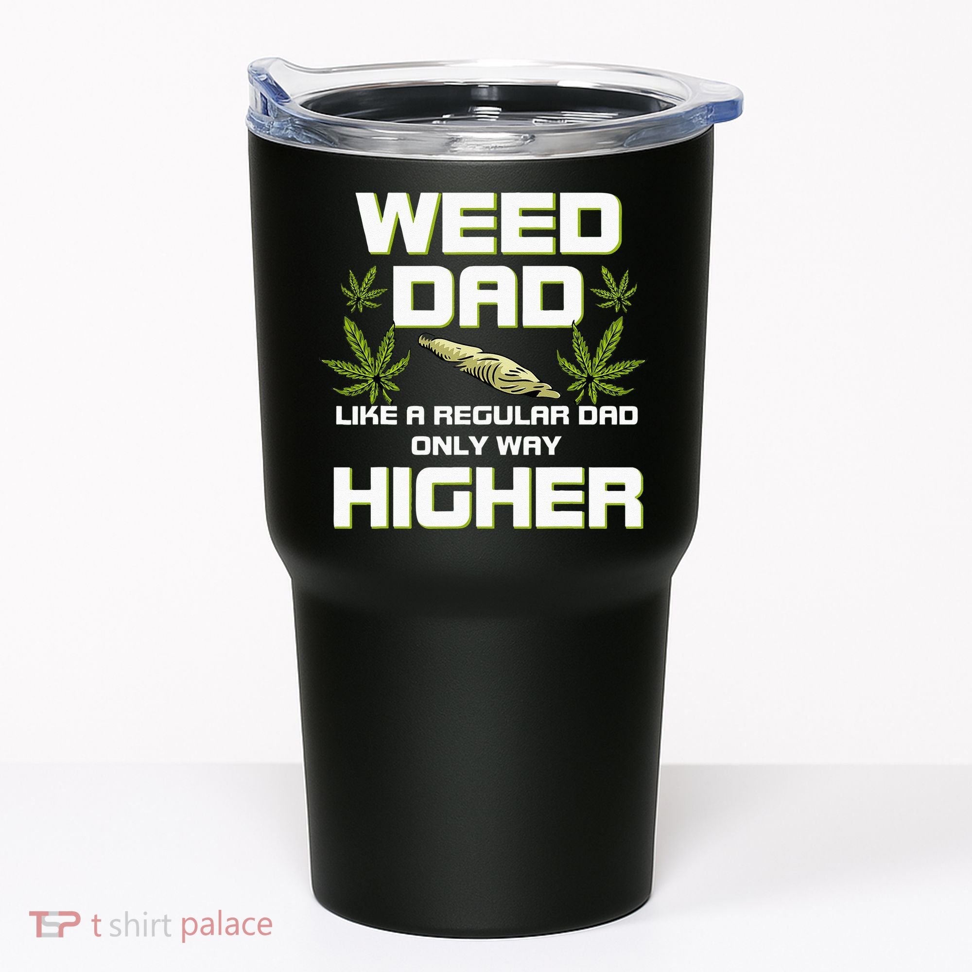 Dad Weed Marijuana Funny 420 Cannabis Gift Fathers Day Tumbler