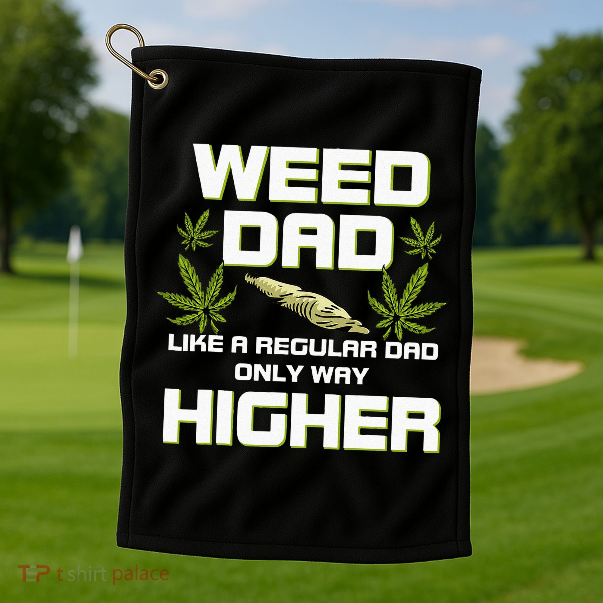 Dad Weed Marijuana Funny 420 Cannabis Gift Fathers Day Golf Towel