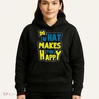 Do What Makes You Happy Postive Quote Hoodie thumb 5