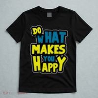 Do What Makes You Happy Postive Quote T-Shirt thumb 5