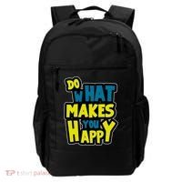Do What Makes You Happy Postive Quote Backpack thumb 0