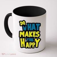 Do What Makes You Happy Postive Quote Coffee Mug thumb 0