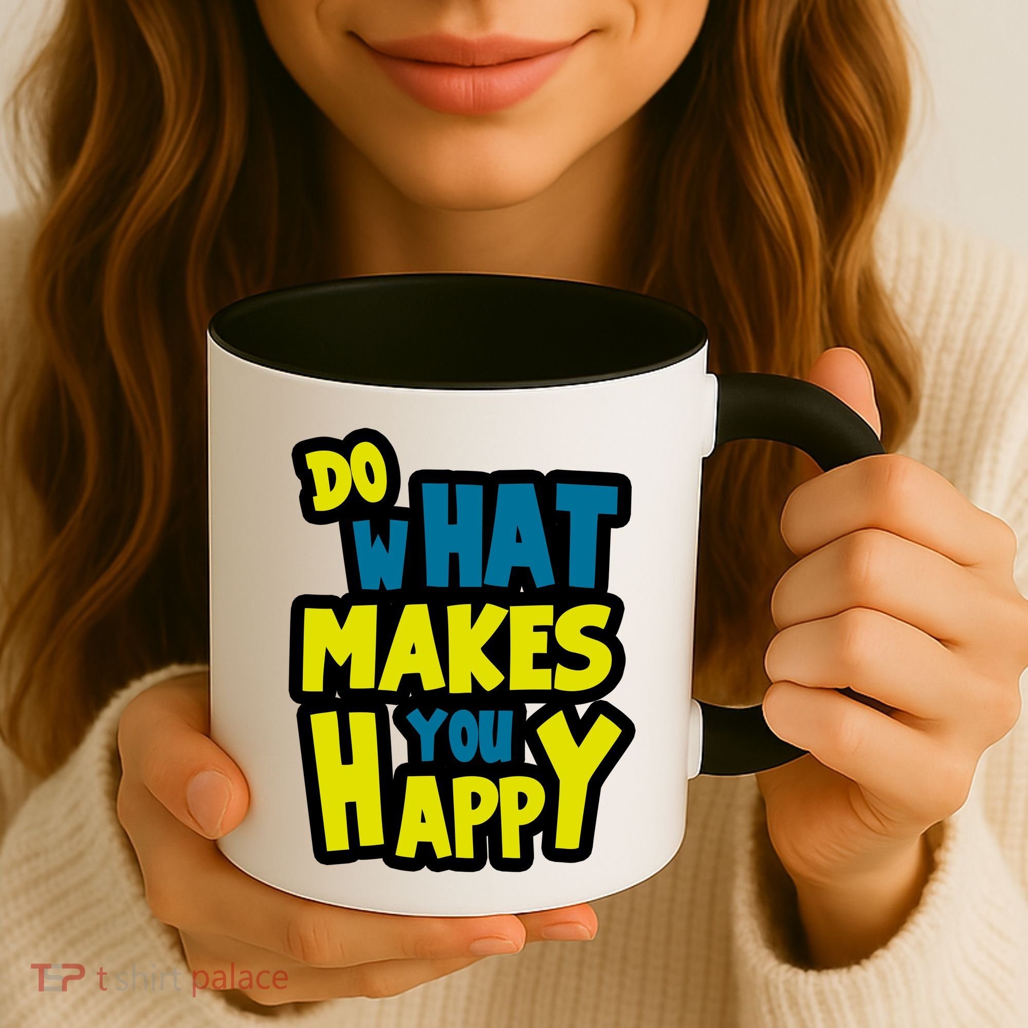 Do What Makes You Happy Postive Quote Coffee Mug