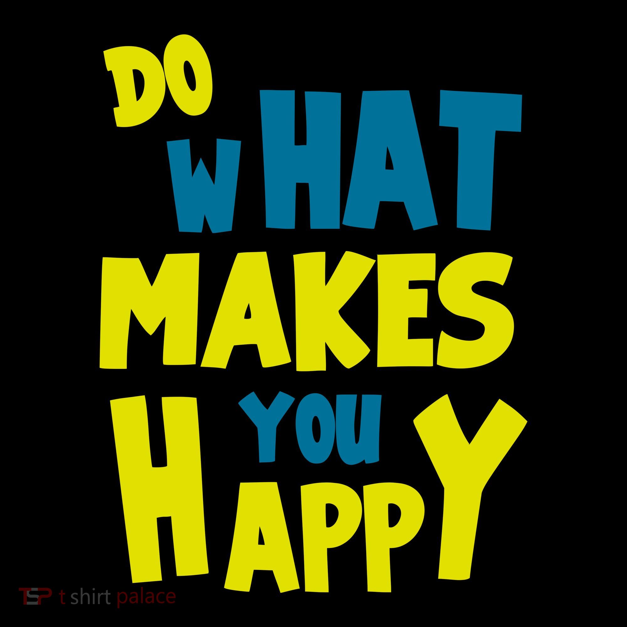 Do What Makes You Happy Postive Quote Coffee Mug