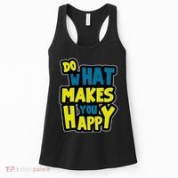 Do What Makes You Happy Postive Quote Women's Tank Top thumb 0