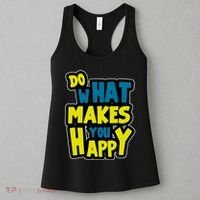 Do What Makes You Happy Postive Quote Women's Tank Top thumb 3