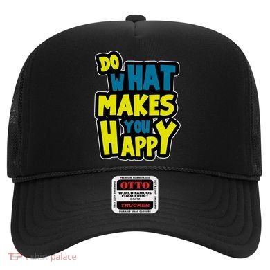 Do What Makes You Happy Postive Quote Hat