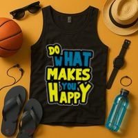 Do What Makes You Happy Postive Quote Tank Top thumb 4