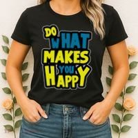 Do What Makes You Happy Postive Quote Women's T-Shirt thumb 2