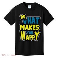 Do What Makes You Happy Postive Quote Kids T-Shirt thumb 0