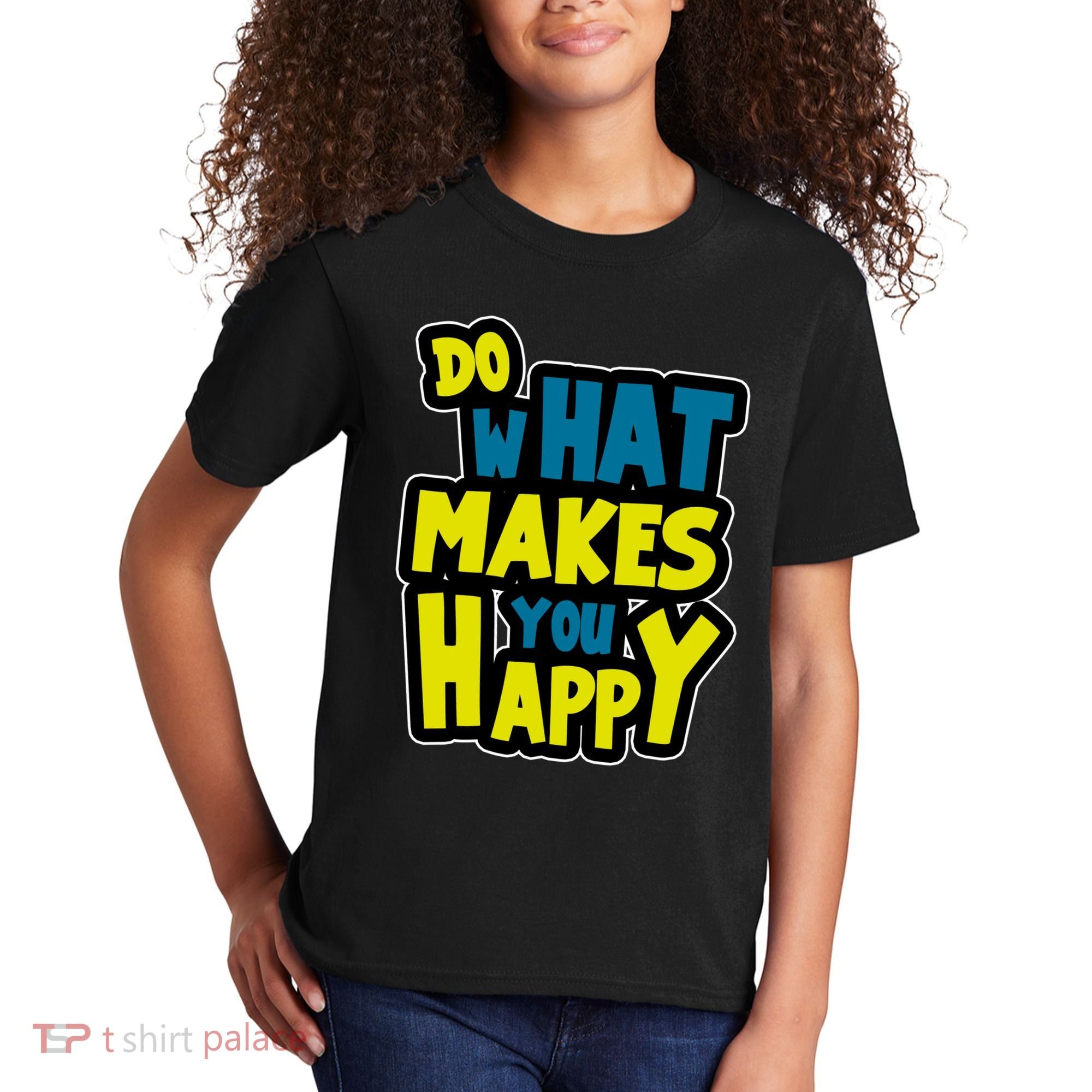 Do What Makes You Happy Postive Quote Kids T-Shirt