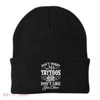 Dont Worry My Tattoos Dont Like You Either Funny Tattoo Beanie thumb 0
