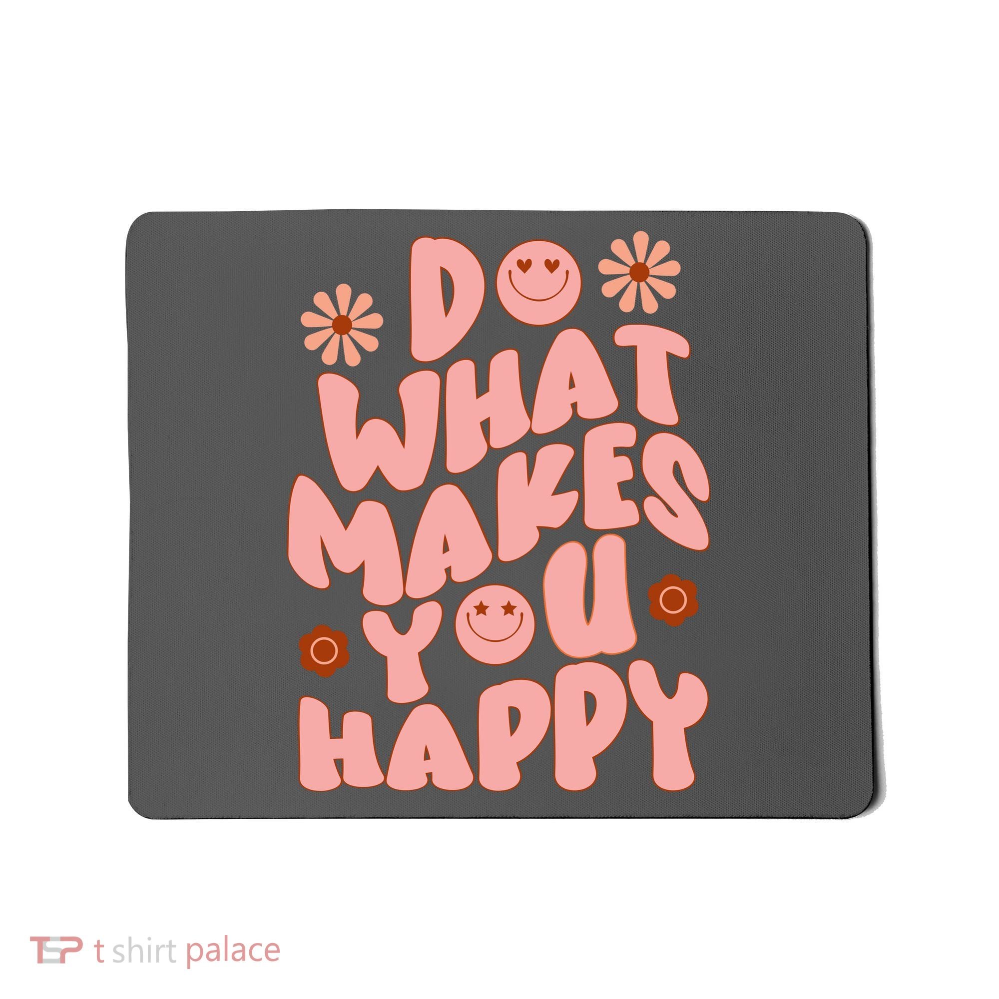Do What Makes You Happy Hippie Retro Smile Mousepad