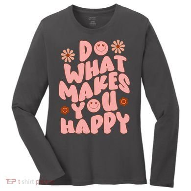 Do What Makes You Happy Hippie Retro Smile Women's Long Sleeve Shirt