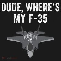 Dude Where’s My F35? Funny Missing F35 Meme Lost Gun Find My F35 T-Shirt thumb 7