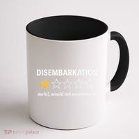 Disembarkation Would Not Recommend Coffee Mug thumb 1