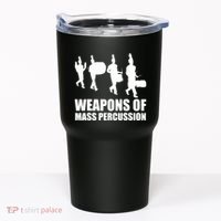 Drumline Weapons Of Mass Percussion Funny Drum Line Band Tumbler thumb 0