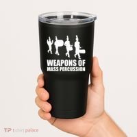 Drumline Weapons Of Mass Percussion Funny Drum Line Band Tumbler thumb 2