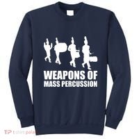 Drumline Weapons Of Mass Percussion Funny Drum Line Band Sweatshirt thumb 0